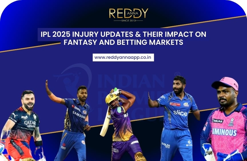 IPL 2025 Injury Updates and How They Affect Fantasy and Betting Markets