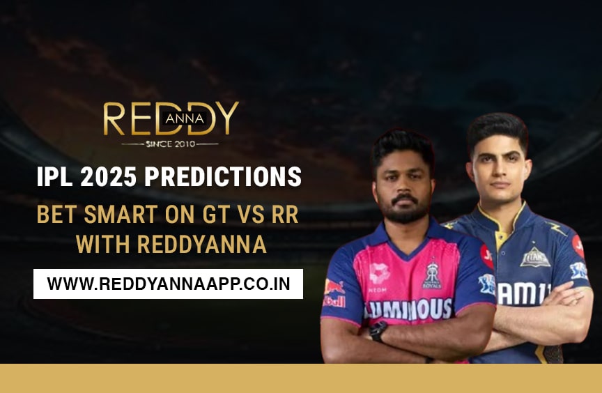 IPL 2025 Predictions: Bet Smart on GT vs RR with ReddyAnnaApp