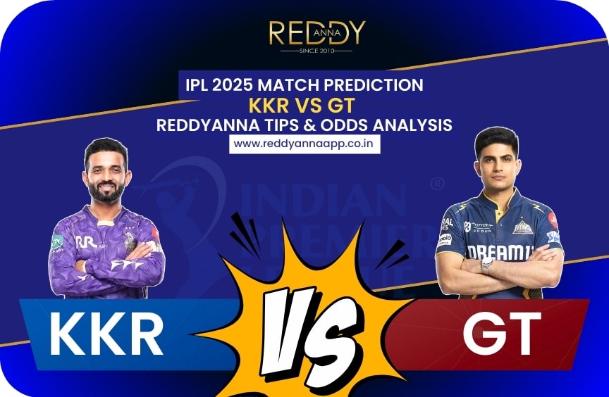 IPL 2025 Match Prediction: KKR vs GT – ReddyAnna Tips & Odds Analysis