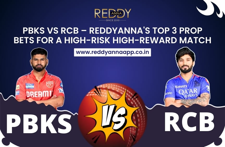 PBKS vs RCB – ReddyAnna's Top 3 Prop Bets for a High-Risk High-Reward Match